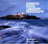 ADVANCED DIGITAL LANDSCAPE PHOTOGRAPHY  CARL HEILMAN II