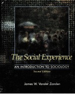 THE SOCIAL EXPERIENC AN INTRODUCTION TO SOCIOLOGY SECOND EDITION