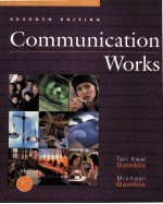 COMMUNICATION WORKS SEVENTH EDITION