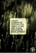 CREDIT GUARANTEE SYSTEMS FOR AGRICULTURE AND RURAL ENTERPRISE DEVELOPMENT