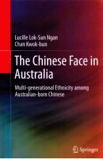 The Chinese face in Australia : multi-generational ethnicity among Australian-born Chinese