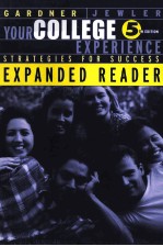 YOUR COLLEGE EXPERIENCE:STRATEGIES FOR SUCCESS EXPANDED READER FIFTH EDITION