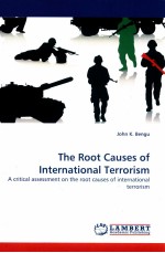 THE ROOT CAUSES OF INTERNATIONAL TERROISM  A CRITICAL ASSESSMENT ON THE ROOT CAUSES OF INTERNATIONAL