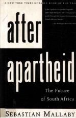 AFTER APARTHEID THE FUTURE OF SOUTH AFRICA