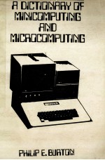 A DICTIONARY OF MINICOMPUTING AND MICROCOMPUTING