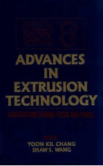 Advances in Extrusion Technology: aquaculture/animal feeds and food