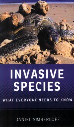 INVASIVE SPECIES WHAT EVERYONE NEEDS TO KNOW