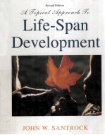 A TOPICAL APPROACH TO LIFE-SPAN DEVELOPMENT SECOND EDITION