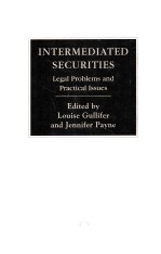 INTERMEDIATED SECURITIES  LEGAL PROBLEMS AND PRACTICAL ISSUES