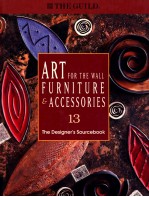 ART FOR THE WALL FURNITURE & ACCESSORIES 13  THE DESIGNER'S SOURCEBOOK