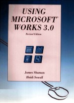 USING MICROSOFT WORKS 3.0 REVISED EDITION