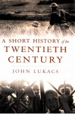 A SHORT HISTORY OF THE TWENTIETH CENTURY