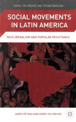 SOCIAL MOVEMENTS IN LATIN AMERICA NEOLIBERALISM AND POPULAR RESISTANCE