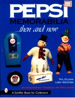 PEPSI MEMORABILIA  THEN AND NOW  AN UNAUTHORIZED HANDBOOK AND PRICE GUIDE