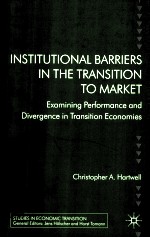 INSTITUTIONAL BARRIERS IN THE TRANSITION TO MARKET  EXAMINING PERFORMANCE AND DIVERGENCE IN TRANSITI