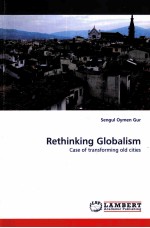 RETHINKING GLOBALISM CASE OF TRANSFORMING OLD CITIES