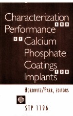 CHARACTERIZATION AND PERFORMANCE OF CALCIUM PHOSPHATE COATINGS FOR IMPLANTS