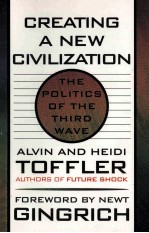 CREATING A NEW CIVILIZATION:THE POLITICS OF THE THIRD WAVE