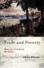 TRADE AND POVERTY  WHEN THE THIRD WORLD FELL BEHIND