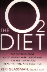 THE O2 DIFT THE CUTTING EDGE ANTIOXIDANT-BASED PROGRAM THAT WILL MAKE YOU HEALTHY