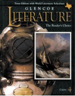 GLENCOE LITERATURE:THE READER’S CHOICE TEXAS EDITION COURSE 4