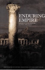 ENDURING EMPIRE  ANCIENT LESSONS FOR GLOBAL POLITICS