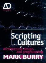 Scripting Cultures : Architectural Design And Programming