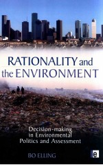 rationality and the environment :decision-making in environmental politics and assessment