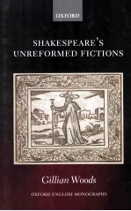 SHAKESPEARE'S UNREFORMED FICTIONS