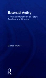 ESSENTIAL ACTING  A PRACTICAL HANDBOOK FOR ACTORS