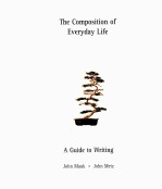 THE COMPOSITION OF EVERYDAY LIFE:A GUIDE TO WRITING