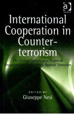 INTERNATIONAL COOPERATION IN COUNTER-TERRORISM  THE UNITED NATIONS AND REGIONAL ORGANIZATIONS IN THE