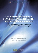 THE GEOECONOMICS OF SOVEREIGN WEALTH FUNDS AND RENEWABLE ENERGY  TOWARDS A NEW ENERGY PARADIGM IN TH