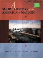 A SHORT HISTORY OF THE AMERICAN NATION EIGHTH EDITION