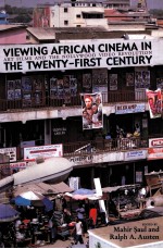 Viewing African Cinema in the Twenty-First Century