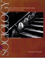 SOCIOLOGY:EXPLORING THE ARCHITECTURE OF EVERYDAY LIFE THIRD EDITION