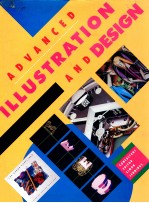 THE COMPLETE GUIDE TO ADVANCED ILLUSTRATION AND DESIGN