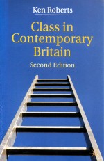 CLASS IN CONTEMPORARY BRITAIN  2ND EDITION