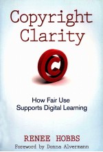 COPYRIGHT CLARITY  HOW FAIR USE SUPPORTS DIGITAL LEARNING