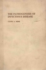 THE PATHOGENESIS OF INFECTIOUS DISEASE