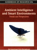 Handbook of research on ambient intelligence and smart environments : trends and perspective