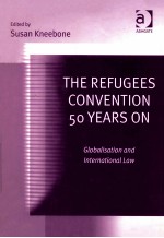 THE REFUGEES CONVENTION 50 YEARS ON  GLOBALISATION AND INTERNATIONAL LAW