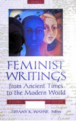 FEMINIST WRITINGS FROM ANCIENT TIMES TO THE MODERN WORLD  VLOUME 2