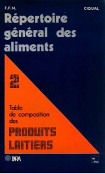 Repertoire general des aliments; tome 2: table de composition des produits laitiers