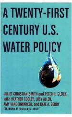 A TWENTY-FIRST CENTURY US WATER POLICY