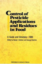 Control of pesticide applications and residues in food: A guide and directory 1986