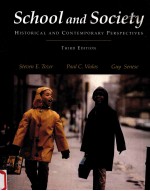 SCHOOL AND SOCIETY:HISTORICAL AND CONTEMPORARY PERSPECTIVES THIRD EDITION