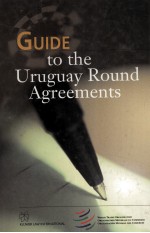 GUIDE TO THE URUGUAY ROUND AGREEMENTS