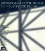 UN'INDUSTRIA PER IL DESIGN  AN INDUSTRY FOR DESIGN