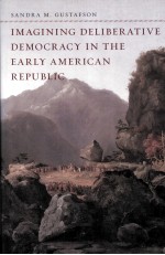 imagining deliberative democracy in the early american republic